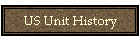 US Unit History
