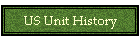US Unit History